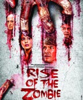 Смотреть Онлайн Восстание зомби / Rise of the Zombie [2013]